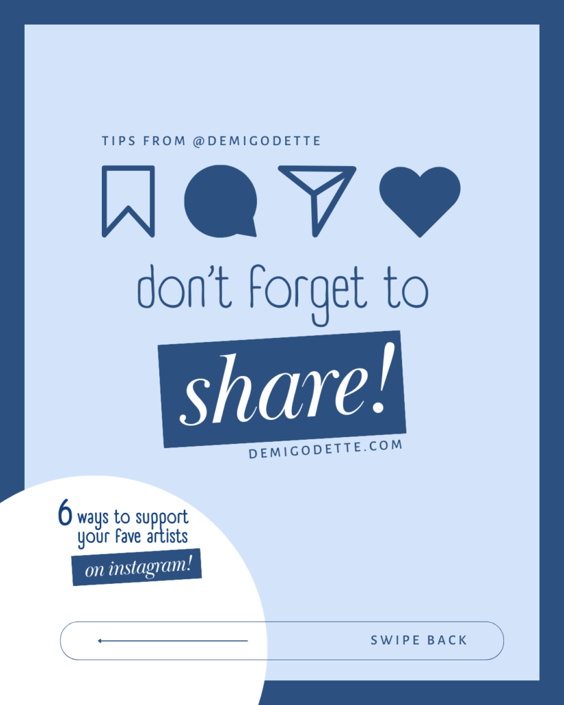6 ways to support your favorite artists on instagram: don't forget to share. by demigodette.com